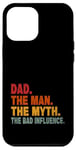 iPhone 13 Pro Max Father's Day Dad The Man The Myth The Bad Influence Men Case