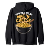 You Had Me at Mac 'n' Cheese Zip Hoodie