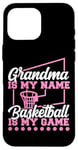 iPhone 16 Pro Max Basketball Bball Grandma Grandma Is My Name Basketball Is My Case