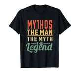 Mythos The Man The Myth The Legend Name Mythos T-Shirt