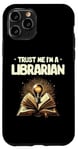 iPhone 11 Pro Trust Me I'm A Librarian Library Book Reading Books Case