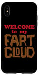 iPhone XS Max WELCOME to my FART CLOUD Funny Fart will just blow them away Case