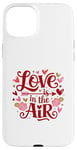 iPhone 15 Plus Happy Valentines Day Love Is In The Air Case