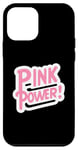 Coque pour iPhone 12 mini Pink Power ! Girl Woman Pink Power