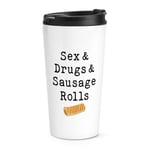 Sex & Drugs & Sausage Rolls Travel Mug Cup Music Humour Birthday Funny Love