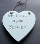 My Heart At Your Service Wooden HEART Hanging Plaque Home Decoration Gift Chic