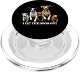 I Let The Dogs Out puppy gang Dog Dad Mom leader pack walker PopSockets PopGrip for MagSafe