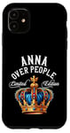 iPhone 11 Anna Name Birthday Gift Funny Anna Over People Crown Case