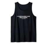 IT IS MORE BLESSED TO GIVE THAN TO RECEIVE - Acts 20:35 Tank Top