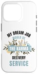 iPhone 16 Pro My Dream Job Would Be The Karma Delivery Service Case