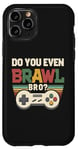 Coque pour iPhone 11 Pro Joueur de jeu vidéo rétro vintage Do You Even Brawl Bro