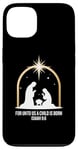 Coque pour iPhone 13 For Unto Us A Child Is Born Isaiah 9:6 Art religieux des fêtes