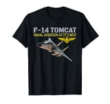 The F-14 Tomcat in action.Naval aviation at its best. T-Shirt