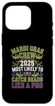 iPhone 16 Pro Mardi Gras Crew 2025 Most Likely To Catch Beads Like a Pro Case