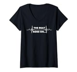 Womens Saying The Beat Goes On Heart Recovery Surgery Women Men Pun V-Neck T-Shirt