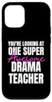 iPhone 14 Pro You're Looking at One Super Awesome Drama Teacher Case