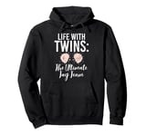 Life with Twins the ultimate Tag Team Twin Mom Pullover Hoodie