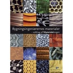 Bygningsingeniørernes Materialer | Anne Pia Koch Christian Clorius Kurt Kielsgaard Hansen Mette Geiker Erik Linnet Ole Mejlhede Jensen Anders Nielsen Flemming C. Frank Preben Hoffmeyer | Språk: Danska