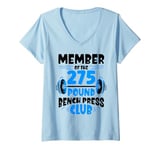 Womens Member Of The 275 Pound Bench Press Club Strength Gym V-Neck T-Shirt