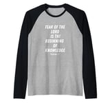 Fear of the lord is the beginning of knowledge. Christian Raglan Baseball Tee
