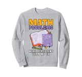 Funny Math Teacher Mathematician Subject Mathematics Joke Sweatshirt