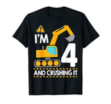 I'm 4 and Crushing It 4th Birthday Construction Excavator T-Shirt