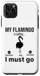 iPhone 11 Pro Max My Flamingo is calling I must go - Funny Flamingo Case