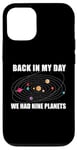 Coque pour iPhone 15 Back In My Day We HAD Nine Planets Meme Système solaire amusant