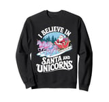 I believe in Santa and unicorns funny Santa xmas pajamas Sweatshirt