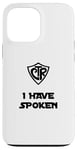 iPhone 13 Pro Max Choose the Right - I Have Spoken LDS Baptism Sci-Fi Humor Case