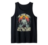 The Same Ones Who Sell The Panic Sell The Cure Plague Doctor Tank Top