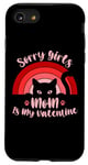 iPhone SE (2020) / 7 / 8 Sorry Girls Mom Is My Valentine Funny Cat Lover Pink Sunset Case