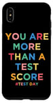 iPhone XS Max You Are More Than A Test Score Teacher Testing Day Teachers Case