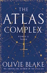 The Atlas Complex: The devastating conclusion to the story that started with The Atlas Six - now an international bestseller (Atlas series Book 3)