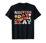 Another Day Another Slay Groovy Inspired Positive Vibes T-Shirt