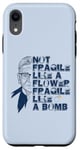 iPhone XR Ruth Bader Ginsburg NOT FRAGILE LIKE A FLOWER BOMB RBG Meme Case