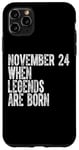 iPhone 11 Pro Max Legends Are Born On November 24th Birthday Vintage 24 Case