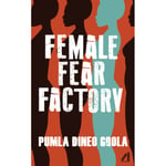 Female Fear Factory (häftad, eng)