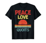 piece love Quoits funny T-Shirt