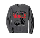 Funny Cat World Domination Humor Cute Kitty Lover Sweatshirt