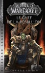 World of Warcraft : Le chef de la rébellion (Nouvelle édition) (Poche)