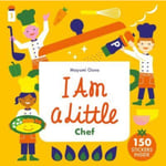 I am a Little Chef (bok, board book, eng)