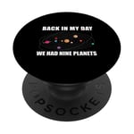 Back In My Day We HAD Nine Planets Meme Système solaire amusant PopSockets PopGrip Adhésif