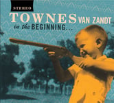 Townes Van Zandt  In The Beginning  CD