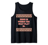 Fun Graphic- Home is where the scat play is. Tank Top