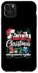 iPhone 11 Pro Max Family Christmas 2024 Making Memories Together Holiday Case