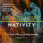 The Choir Of King&#039;s College London, Joseph Fort  Nesbit: Nativity  CD