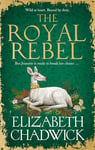 The Royal Rebel: from the much-loved author of historical fiction comes a brand new tale of royalty, rivalry and resilience for 2024 (Jeanette of Kent duology)