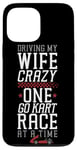 iPhone 13 Pro Max Go Kart Racing Wife Husband Vintage Driving My Wife Crazy Case