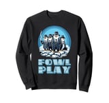 Fowl Play Penguin Mafia Gangster Style Sweatshirt